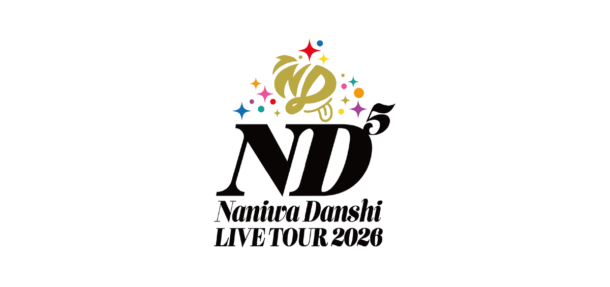 Naniwa Danshi LIVE TOUR 2026 「ND⁵」