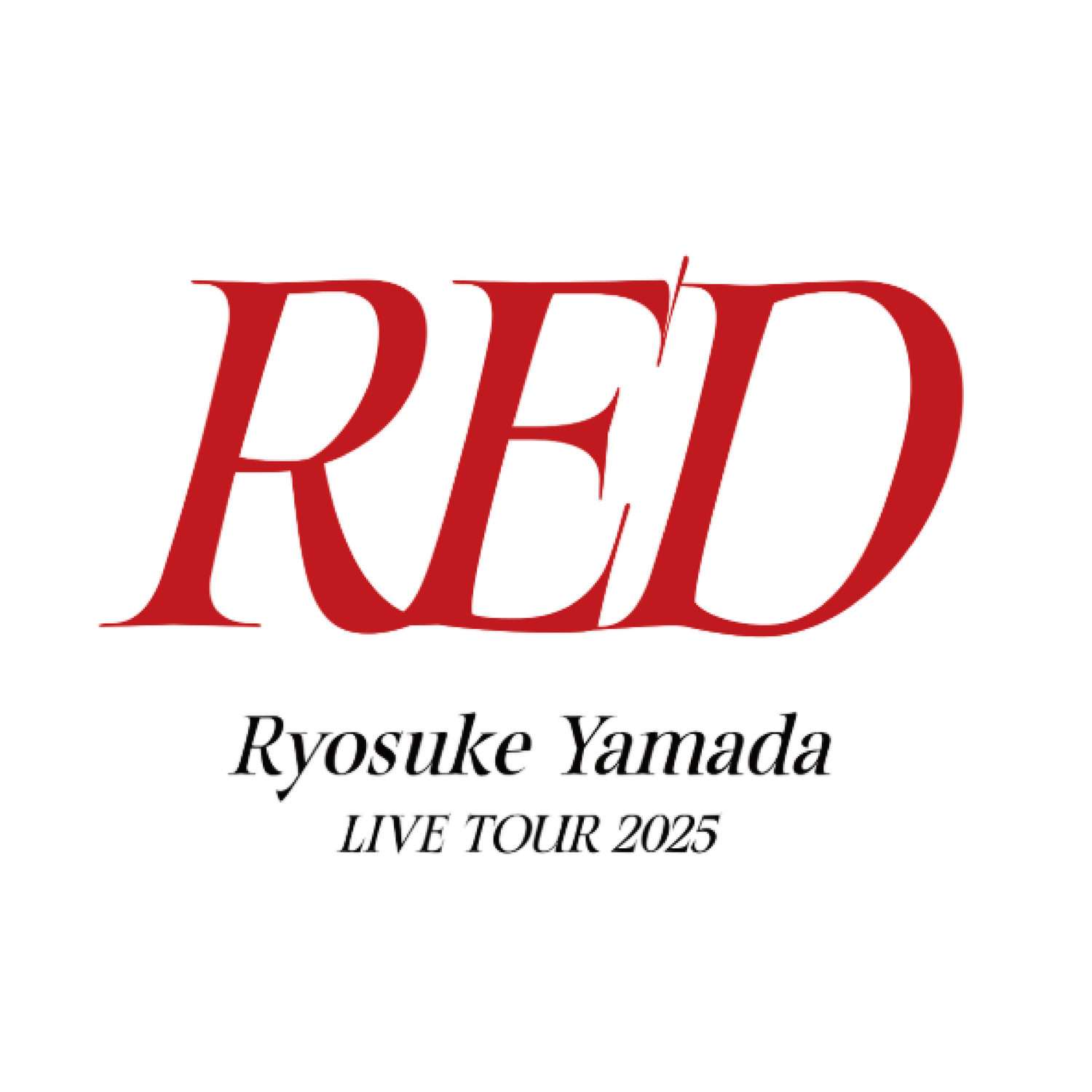 【NEW】Ryosuke Yamada LIVE TOUR 2025 RED