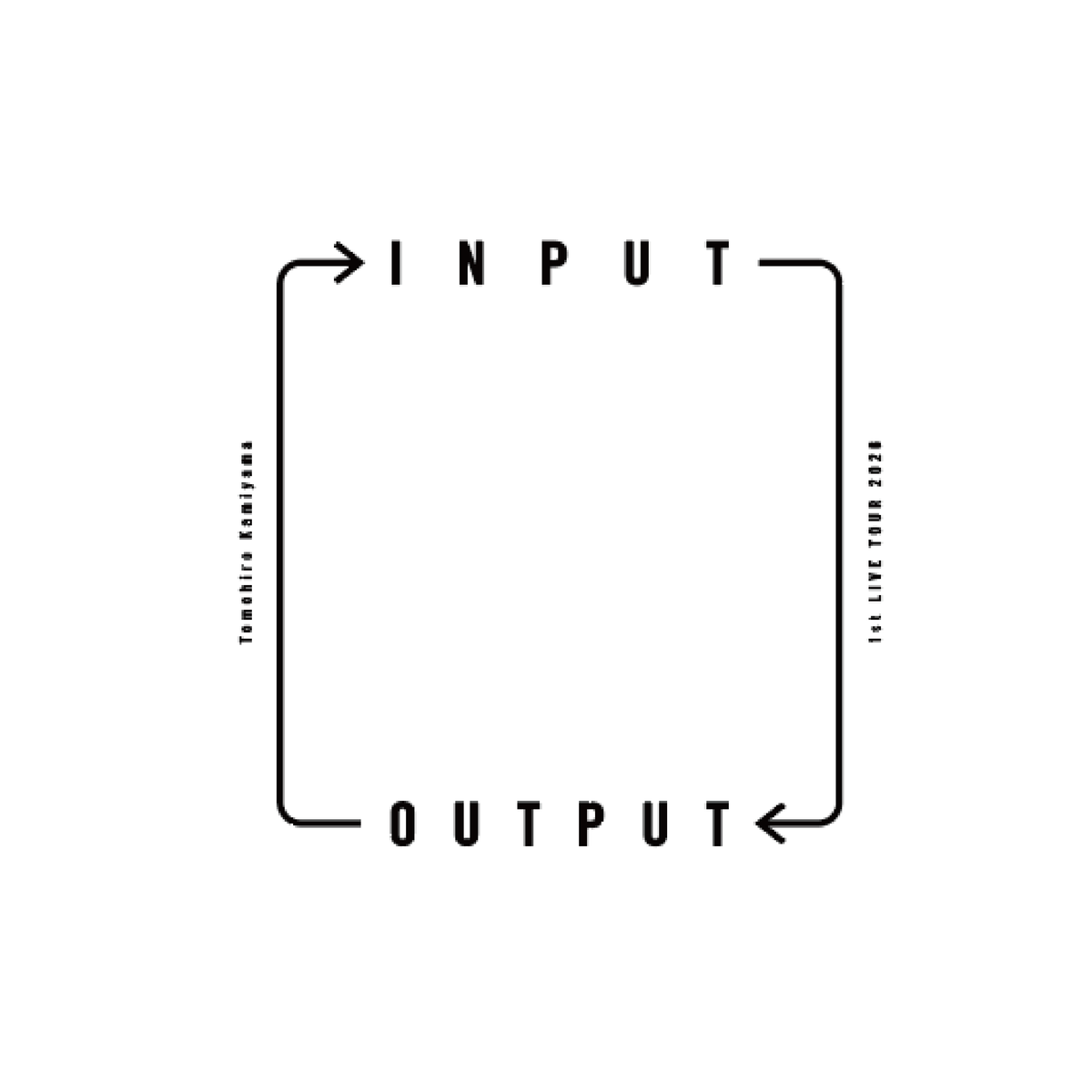 Tomohiro Kamiyama 1st LIVE TOUR 2026 INPUT⇄OUTPUT