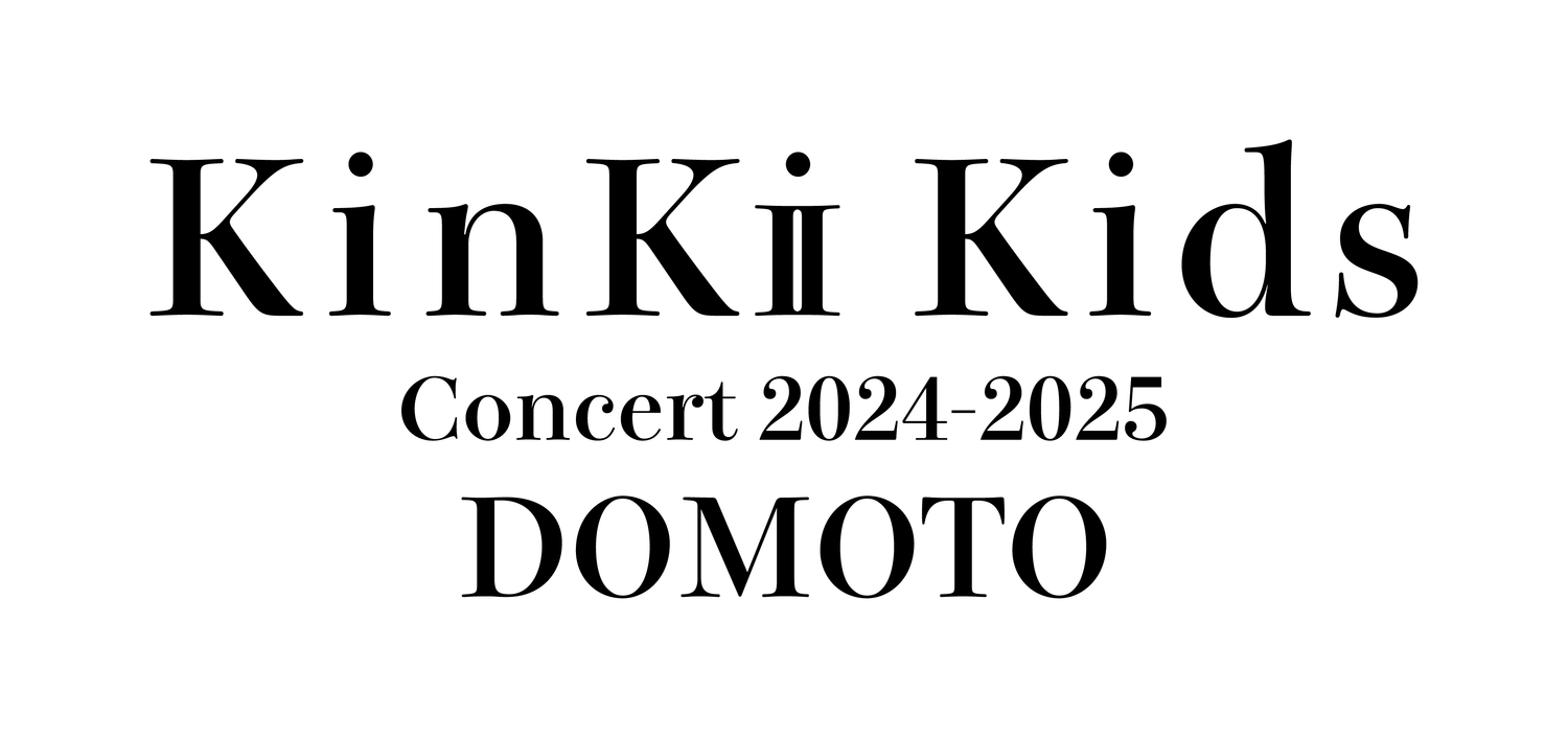 KinKi Kids Concert 2024-2025 DOMOTO