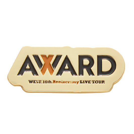 WEST. 10周年記念展 関西七色男大祭り「AWARD」ピンバッジ